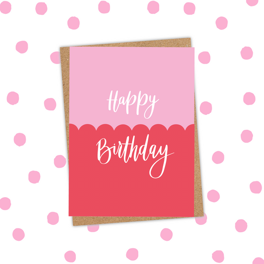 Happy Birthday Pink and Red Scallop A6 Card (Pack of 6)